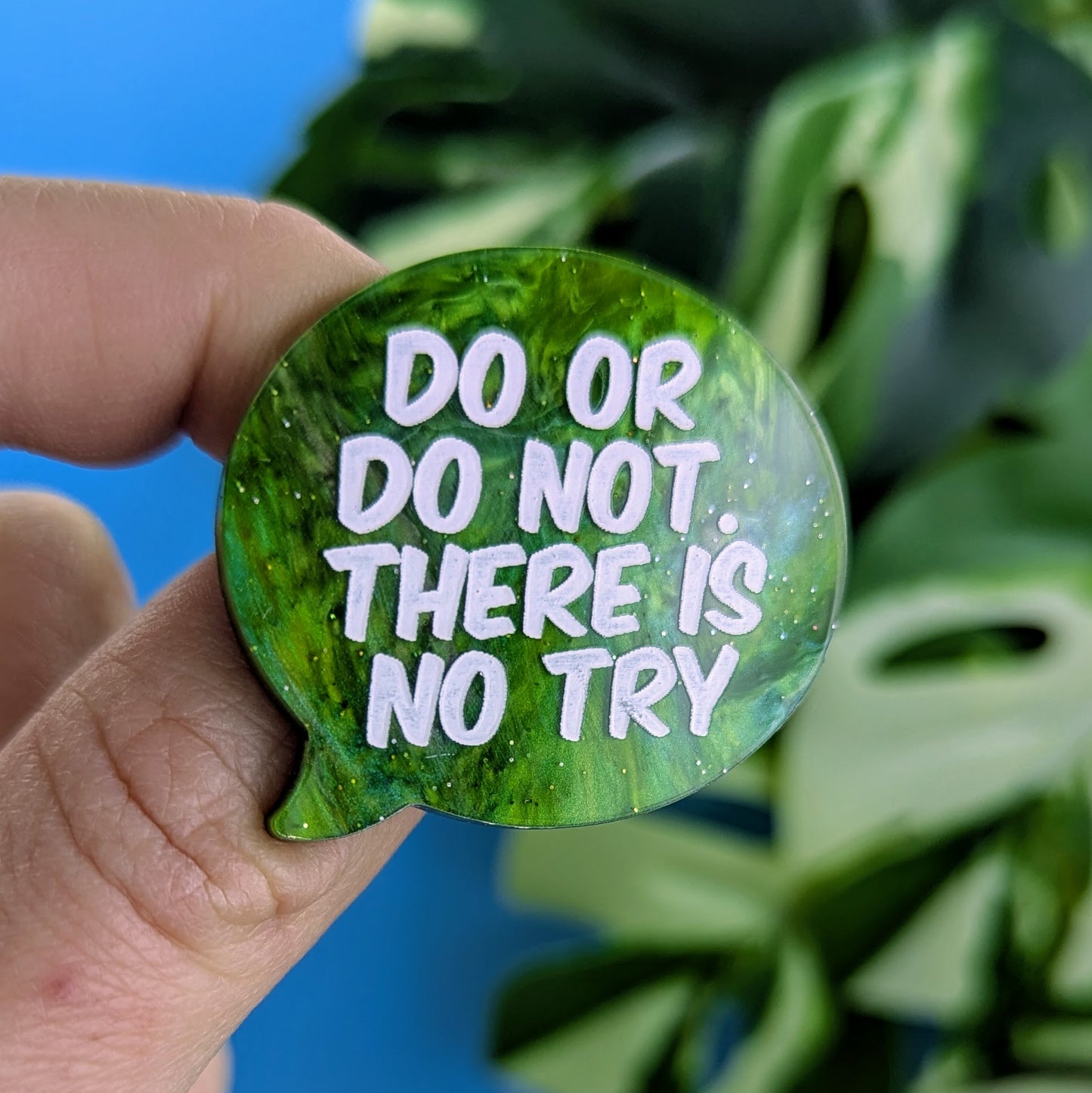 Broche "Do or do not"